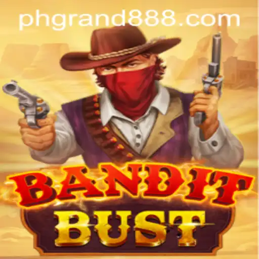 Unleashing the Thrills of BanditBust: A Comprehensive Game Guide with GRAND888