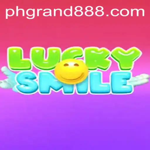 Exploring the Exciting World of LuckySmile: A Comprehensive Guide to GRAND888