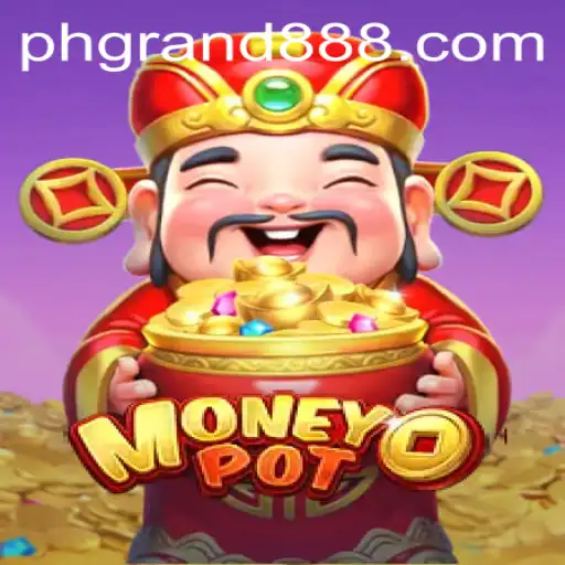 Unveiling the Exciting World of MoneyPot: Master the Game with GRAND888