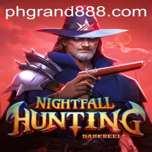 Discover the Thrilling World of NightfallHunting: An Exhilarating Experience with GRAND888